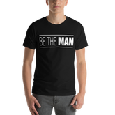 Be The Man Tee
